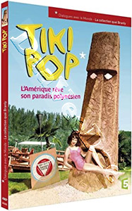 The France 5 Gallery: Tiki Pop | La galerie France 5: Tiki Pop  |   DVD